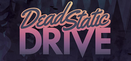 Dead Static Drive新游前瞻 配图 1